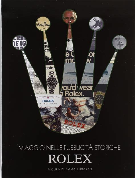 viaggio nelle pubblicità storiche rolex|Viaggio nelle pubblicità storiche Rolex Hardcover .